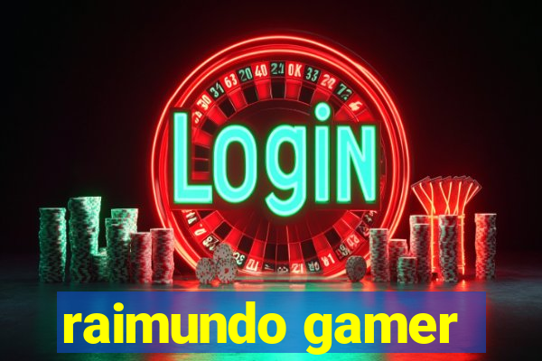 raimundo gamer